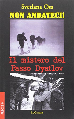 Beispielbild fr Non andateci! Il mistero del Passo Dyatlov zum Verkauf von medimops