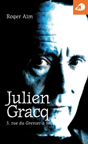 9788897539025: Julien Gracq. 3, rue du Grenier  Sel (Piccole Biografie)
