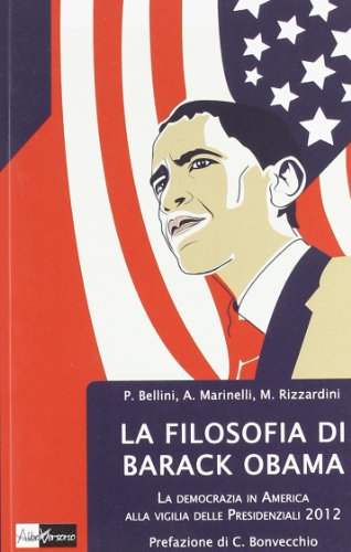 Stock image for La filosofia di Barack Obama. La democrazia in America alla vigilia delle Presidenziali 2012 for sale by Brook Bookstore