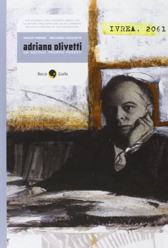 Stock image for Adriano Olivetti. Un secolo troppo presto for sale by Libreria Oltre il Catalogo