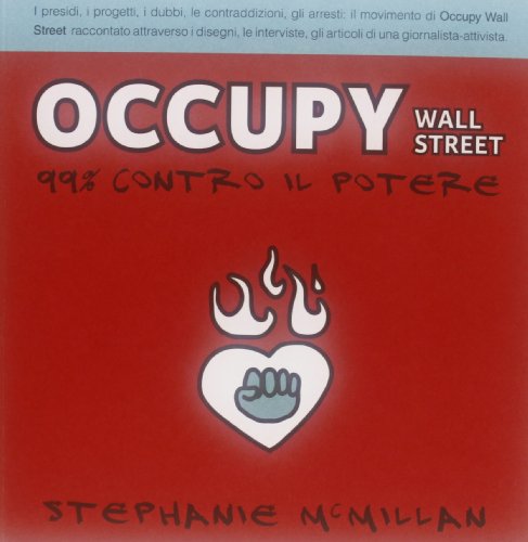 Graphic Novel Becco Giallo: Occupy Wall Street (Italian Edition) (9788897555575) by Stephanie McMillan