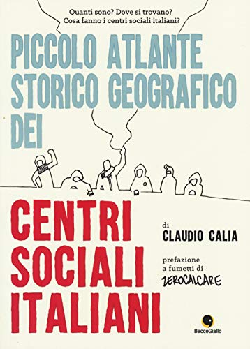 Beispielbild fr Piccolo atlante storico geografico dei centri sociali italiani zum Verkauf von libreriauniversitaria.it