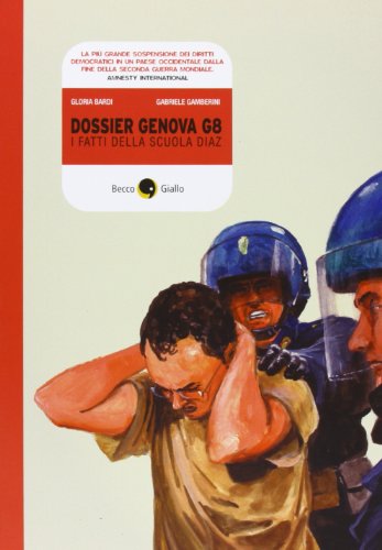 9788897555858: Dossier Genova G8. I fatti della scuola Diaz