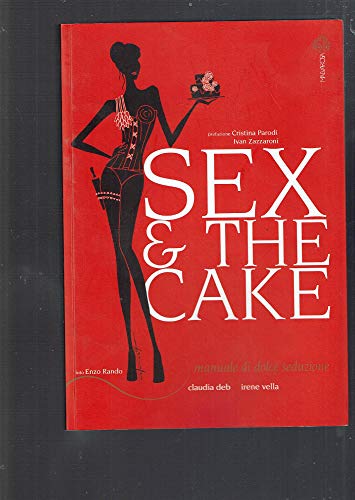 9788897564027: Sex & the cake