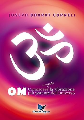 Stock image for Om. Conoscere e usare la vibrazione pi potente dell'universo for sale by libreriauniversitaria.it