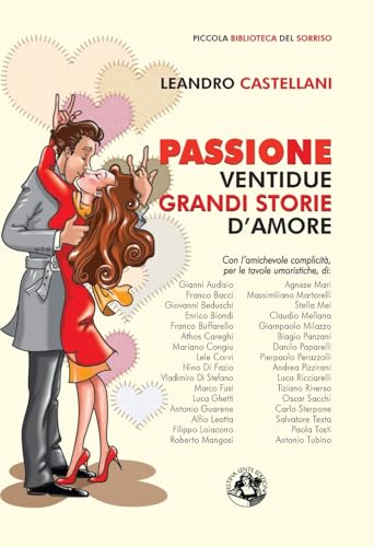 Stock image for Passione: Ventidue grandi storie d'amore (Italian Edition) for sale by libreriauniversitaria.it