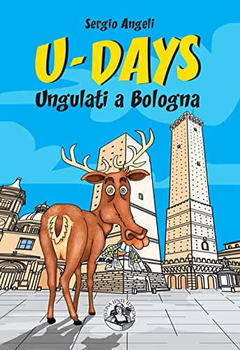 Stock image for U-days. Ungulati a Bologna (Italian Edition) for sale by Books Unplugged