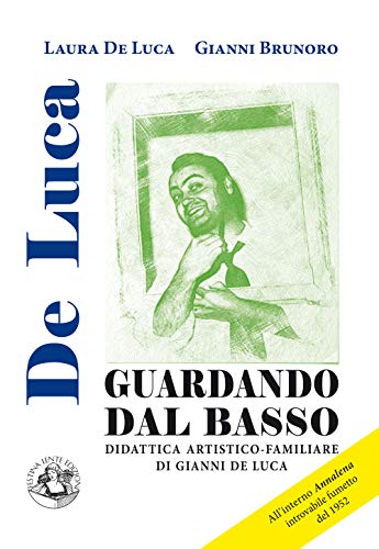Beispielbild fr Guardando dal basso: Didattica artistico-familiare di Gianni De Luca (Saggi & Tesi) (Italian Edition) zum Verkauf von libreriauniversitaria.it