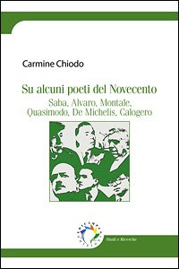 9788897591054: Su alcuni poeti del Novecento. Saba, Alvaro, Montale, Quasimodo, De Michelis, Calogero