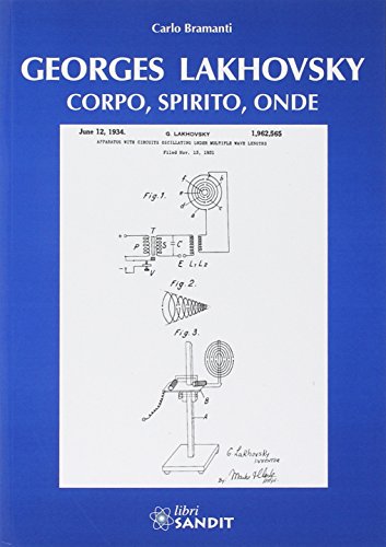 Stock image for Georges Lakhovsky. Corpo, spirito, onde for sale by medimops