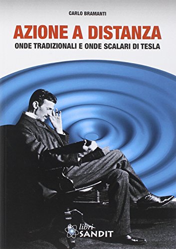 Stock image for Azione a distanza. Onde tradizionali e onde scalari Tesla for sale by libreriauniversitaria.it
