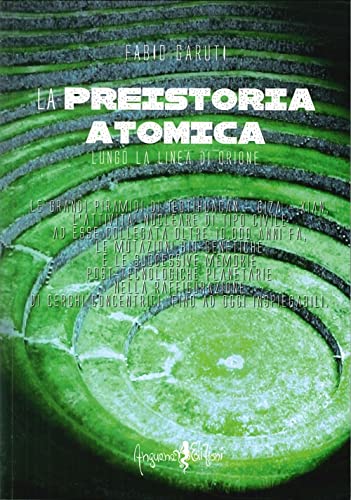 Stock image for La preistoria atomica lungo la linea di Orione for sale by libreriauniversitaria.it