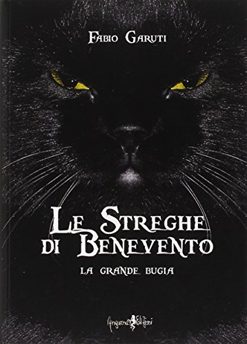 Stock image for Le streghe di Benevento. La grande bugia for sale by libreriauniversitaria.it