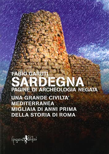 Beispielbild fr Sardegna. Pagine di archeologia negata zum Verkauf von libreriauniversitaria.it