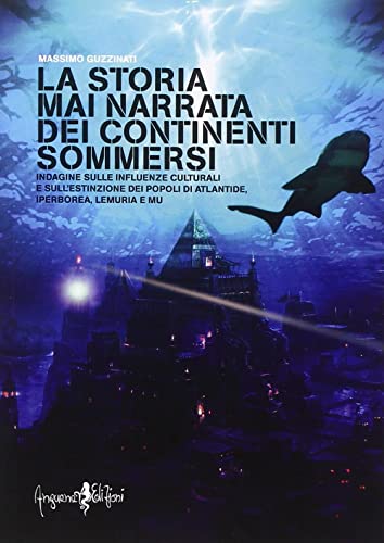 Stock image for La storia mai narrata dei continenti sommersi for sale by Revaluation Books