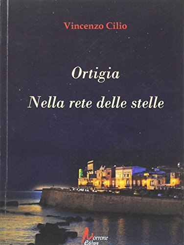 9788897672951: Ortigia. Nella rete delle stelle