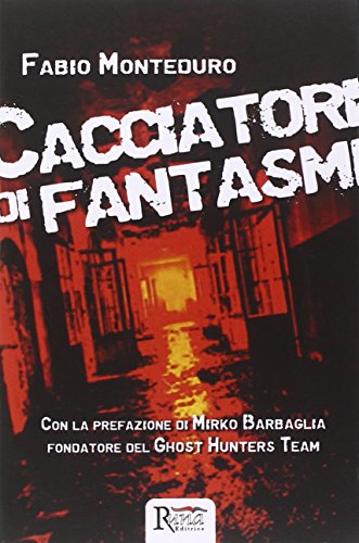 9788897674337: Cacciatori di fantasmi