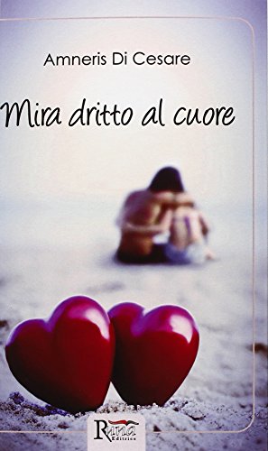 Stock image for Mira dritto al cuore for sale by medimops