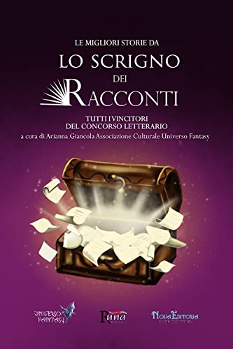 Imagen de archivo de Le migliori storie da Lo Scrigno dei Racconti a la venta por libreriauniversitaria.it