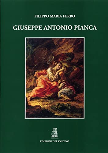 Beispielbild fr Giuseppe Antonio Pianca. Pittore Valsesiano del '700. zum Verkauf von Thomas Heneage Art Books