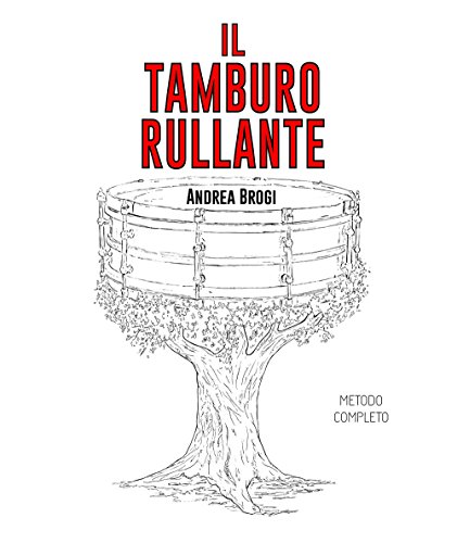 Stock image for Il Tamburo Rullante Metodo completo (ita) for sale by Brook Bookstore