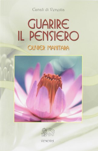 9788897688082: Guarire il pensiero (Canali di Venexia)