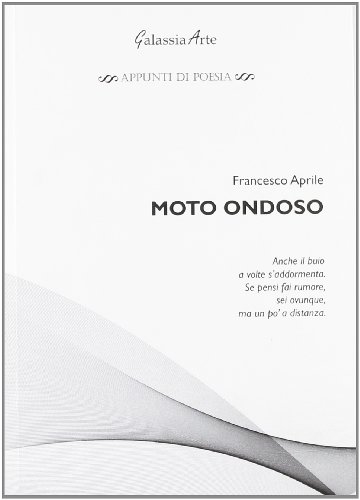 9788897695165: Moto ondoso (Appunti di poesia)