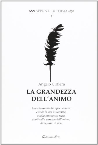 9788897695172: La grandezza dell'animo (Appunti di poesia)