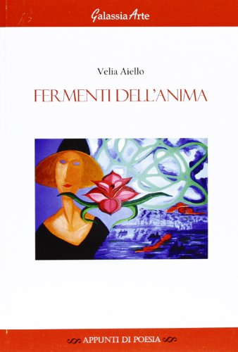 9788897695196: Fermenti dell'anima (Appunti di poesia)