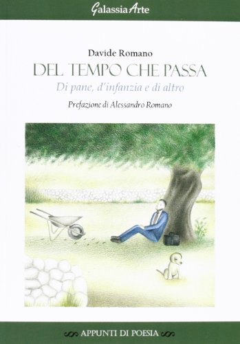 9788897695370: Del tempo che passa di pane, d'infanzia, e di altro (Appunti di poesia)