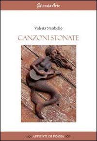 9788897695394: Canzoni stonate (Appunti di poesia)