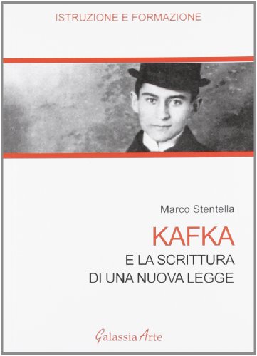 9788897695462: Kafka e la scrittura di una nuova legge (Istruzione e formazione)