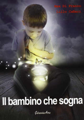 9788897695813: Il bambino che sogna (Narrativa)