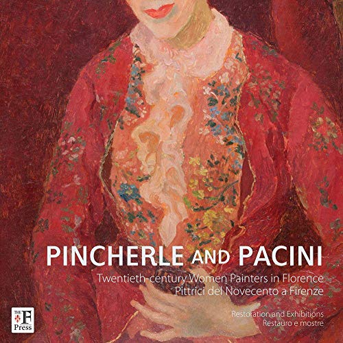 Stock image for Pincherle and Pacini. Twentieth-century women painters in Florence (English and Italian Edition) for sale by ThriftBooks-Dallas