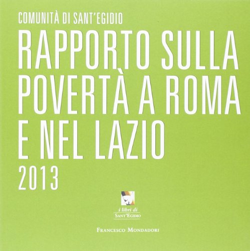Beispielbild fr Rapporto sulla povert a Roma e nel Lazio 2013 Comunit di Sant'Egidio zum Verkauf von Librisline