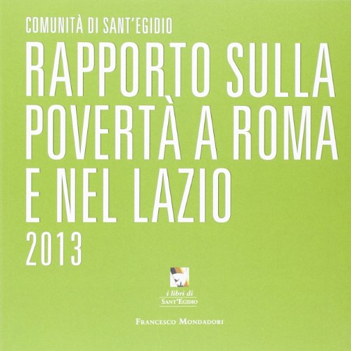 9788897702146: Rapporto sulla povert a Roma e nel Lazio 2013 (I libri di Sant'Egidio)