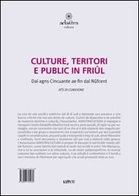 9788897705260: Cultura, territorio e pubblico in Friuli nella seconda met del novcento. Testo friulano e italiano