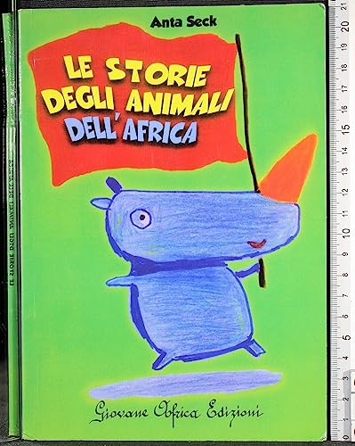 Beispielbild fr Le storie degli animali dell'Africa zum Verkauf von medimops