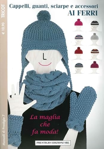 Stock image for Cappelli, guanti, sciarpe e accessori ai ferri. Tricot for sale by Brook Bookstore