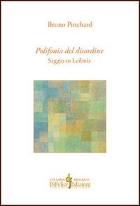 Beispielbild fr Polifonia del disordine. Saggio su Leibniz (Mosaico) zum Verkauf von libreriauniversitaria.it