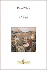 Beispielbild fr Ostaggi (Mosaico) zum Verkauf von libreriauniversitaria.it