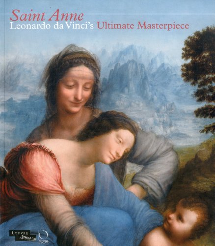 saint Anne ; Leonardo da Vinci's ultimate masterpiece