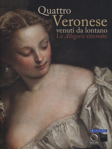 Imagen de archivo de Quattro Veronese venuti da lontano. Le Allegorie ritrovate. Catalogo della mostra (Vicenza, 5 luglio-5 ottobre 2014) a la venta por libreriauniversitaria.it