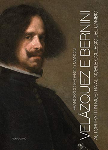 Imagen de archivo de Velzquez e Bernini. Autoritratti in mostra al Nobile Collegio del Cambio a la venta por libreriauniversitaria.it