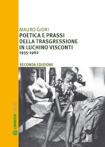 Stock image for Poetica e prassi della trasgressione in Luchino Visconti 1935-1962 for sale by Revaluation Books