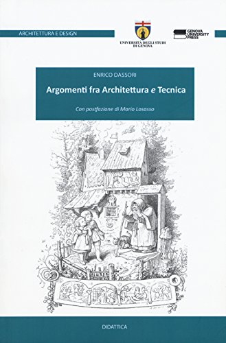 9788897752455: Argomenti fra architettura e tecnica (Architettura e design)