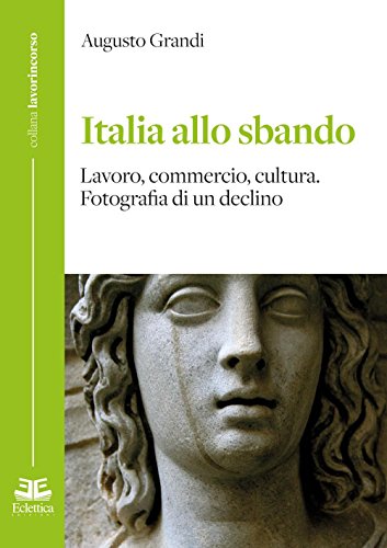 Stock image for Italia allo sbando. Lavoro, commercio, cultura. Fotografia di un declino for sale by libreriauniversitaria.it