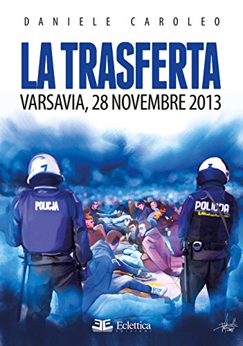 Stock image for La Trasferta Varsavia 28 Novembre 2013 for sale by Brook Bookstore