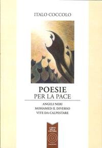 9788897767305: Poesie per la pace: Angeli neri-Mohamed il diverso-Vite da calpestare