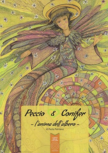 Stock image for Peccio & Conifer. L'anima dell'albero for sale by libreriauniversitaria.it